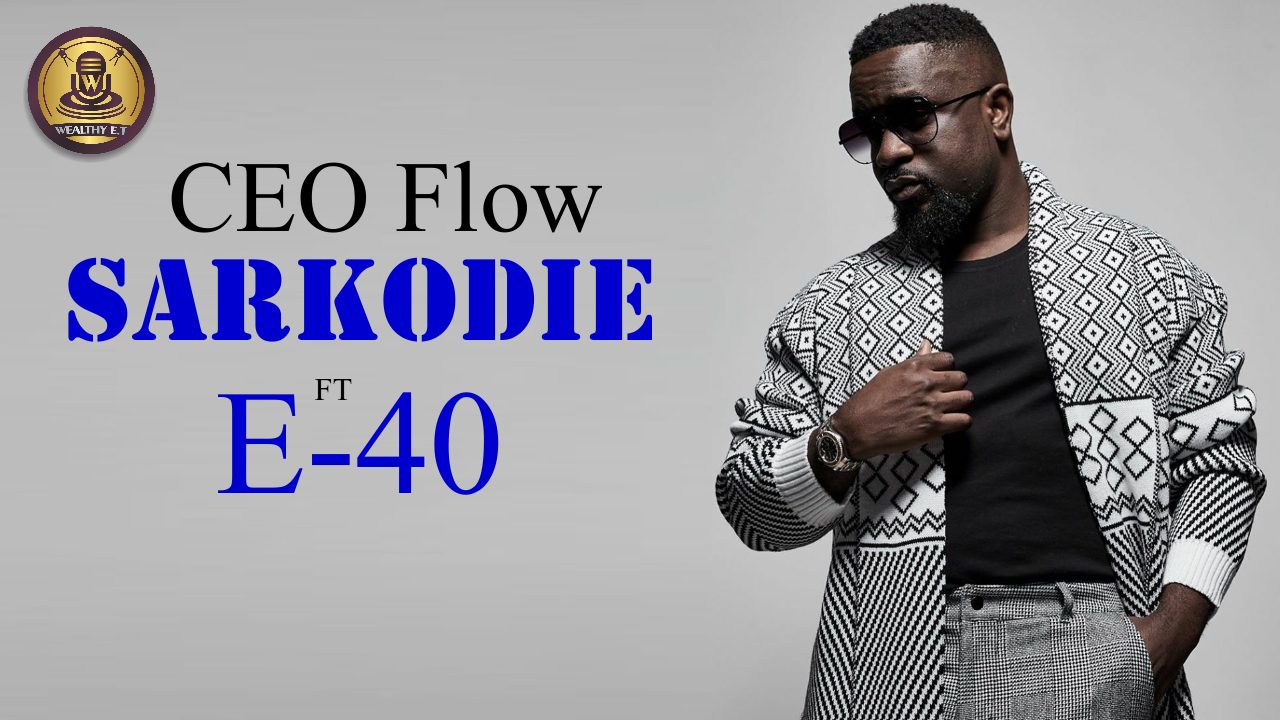 You are currently viewing Sarkodie – CEO Flow Ft E-40 (Official Lyrics Video)