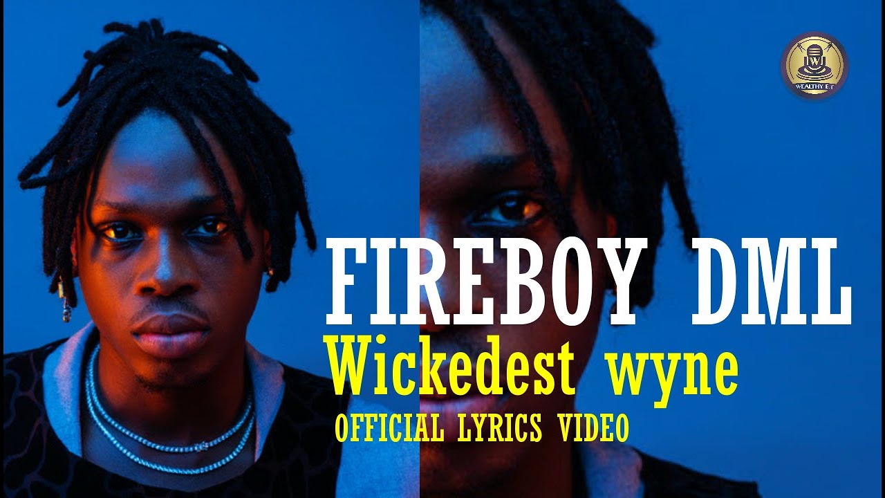 You are currently viewing Fireboy DML – Wickedest Wyne (Official Lyrics Video)