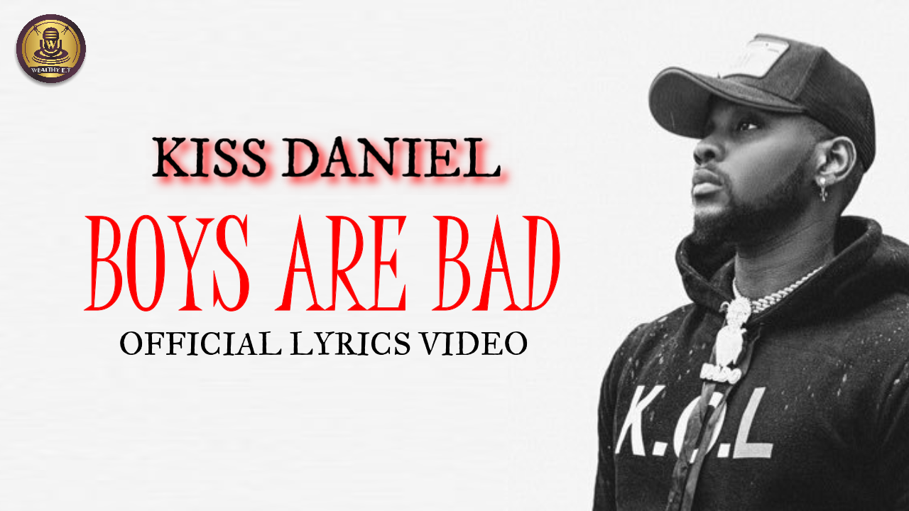 You are currently viewing Kizz Daniel – Boys Are Bad (Official Lyrics Video)